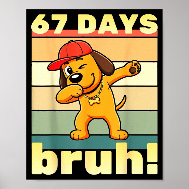Affiche 67 Jours D'école Bruh Drôle Meme Enseignants Enfan (Devant)