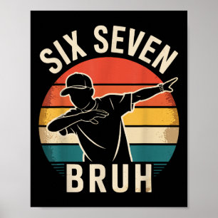 Affiche 67 Meme 6 7 Nombres Dabbing Six Sept Bruh Drôle B