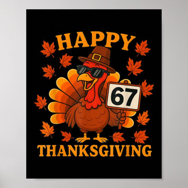 Affiche 67 Meme Joyeux Thanksgiving dinde drôle Six Seven  (Devant)