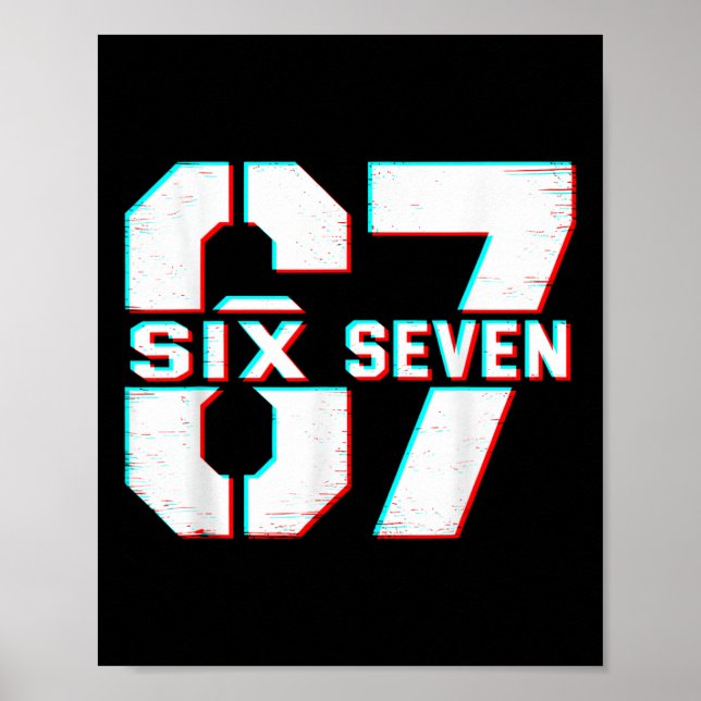 Affiche 67 Meme Six Seven Drôle 6 7 Argot Gen Alpha 6-7  (Devant)