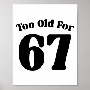 Affiche 67 Meme Trop Vieux Pour Six Sept Prof Parent Papa