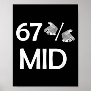 Affiche 67% Mid Meme Mains Tendance drôle d'Internet 6-7 S
