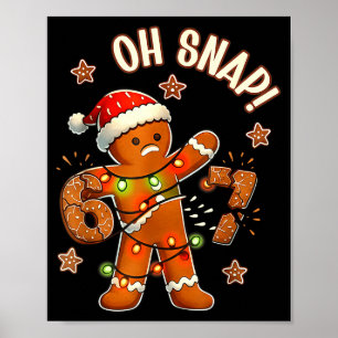Affiche 67 Noël Oh Snap Bonhomme en pain d'épices 6 7 Meme