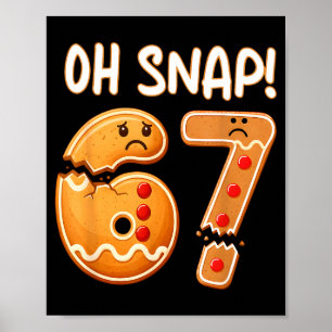 Affiche 67 Noël Oh Snap Bonhomme en pain d'épices 6 7 Meme