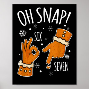 Affiche 67 Noël Oh Snap Bonhomme en pain d'épices 6 7 Meme