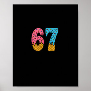 Affiche 67 Number Six Seven Alpha Slang Crème Glacée Drip