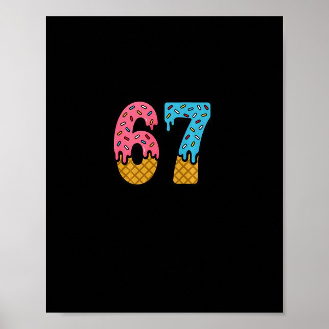 Affiche 67 Number Six Seven Alpha Slang Ice Cream Drip Fun (Devant)