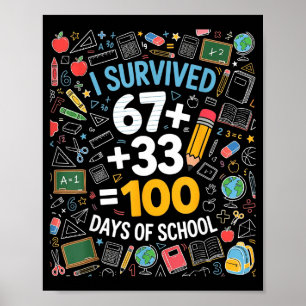 Affiche 67 ont survécu 100 jours d'école 6 7 100ème jour e