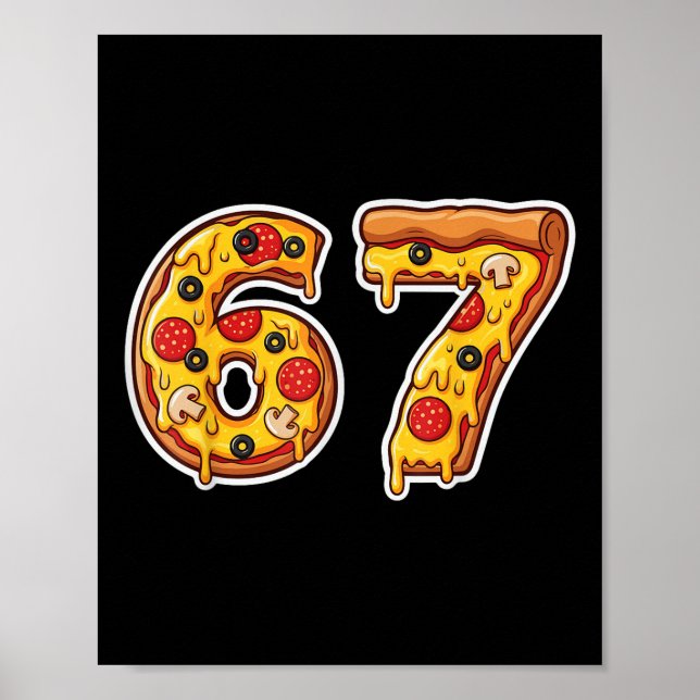 Affiche 67 Pizza Drip Meme Funny Six Seven Gen Alpha Slang (Devant)