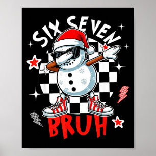 Affiche 67 Six Seven Bruh Drôle Bonhomme de Neige Noël 6 7