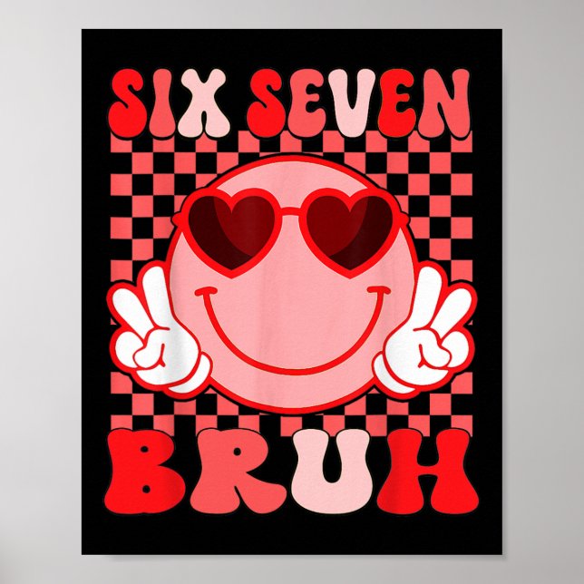 Affiche 67 Six Seven Bruh Drôle Saint-Valentin 6 7 Mème En (Devant)