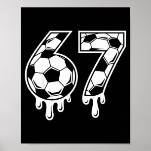 Affiche 67 Soccer Glace Dégoulinante Gen Alpha Six Sept Mè