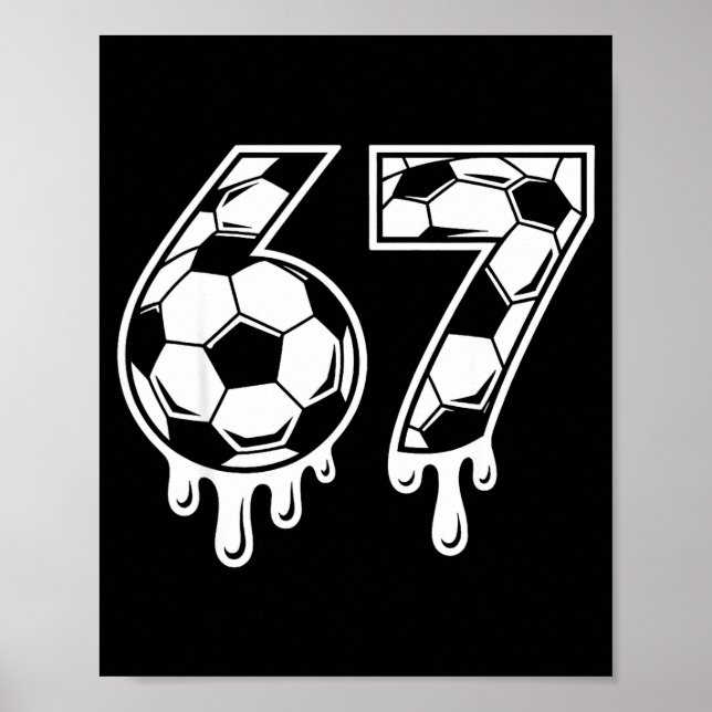 Affiche 67 Soccer Ice Cream Drip Gen Alpha Six Seven Meme  (Devant)