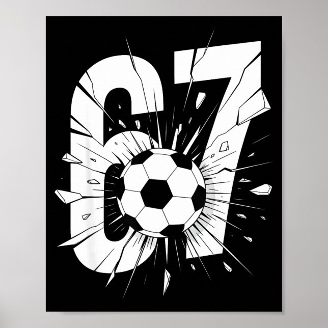 Affiche 67 Soccer Six Seven 6 7 Mème 67  (Devant)