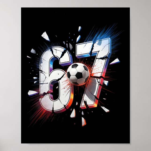 Affiche 67 Soccer Six Seven 6 7 Mème 67  (Devant)
