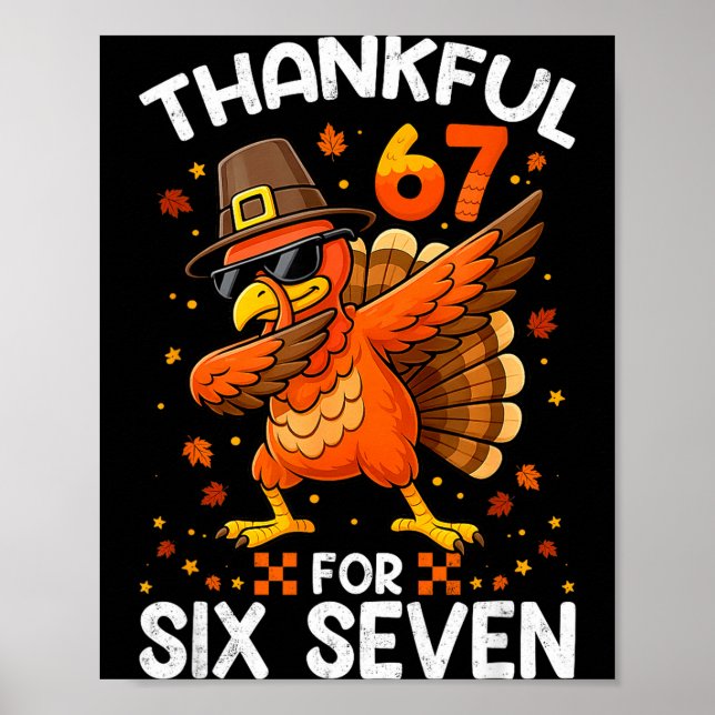 Affiche 67 Thanksgiving Turkey Thankful For Six Seven 6 7  (Devant)