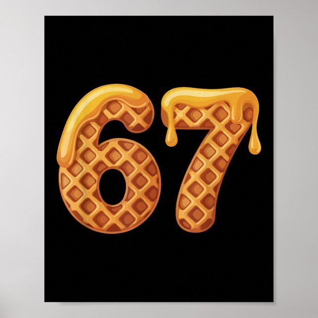 Affiche 67 Waffles Meme Funny Six Seven Slang  (Devant)