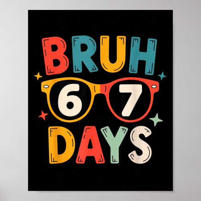 Affiche 67th Day Of School Bruh Kids Celebration Design  (Devant)