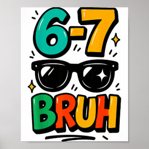 Affiche 6 7 Drôle Bruh Mème Humour Six Sept 67 Enfants 
