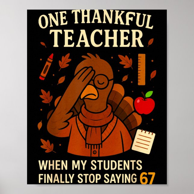 Affiche 6-7 Thanksgiving Teacher Six Seven 67 Turkey  (Devant)