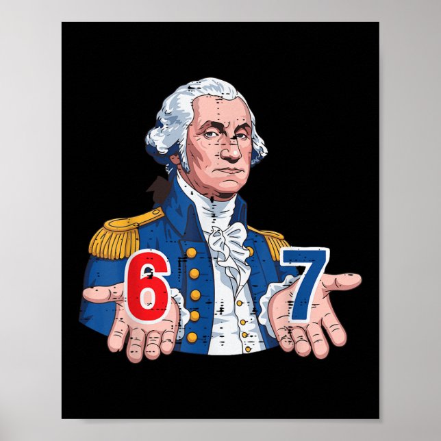Affiche 6 7 Washington Drôle Déguisement 67 Mème Six Sept  (Devant)