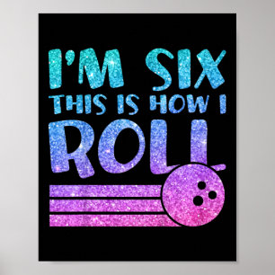 Affiche 6e anniversaire fille Bowling cadeau - I'm 6 C'est