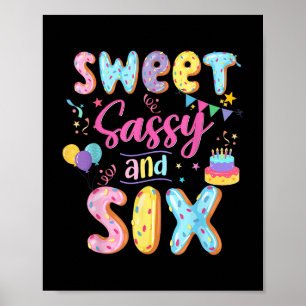 Affiche 6e anniversaire fille Sweet Sassy Sweet et Six Don