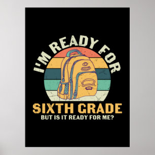 Affiche 6th Grade Teacher I Am Ready For Sixth Grade