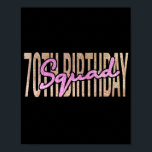 Affiche 70th birthday squad quote sayings<br><div class="desc">70th birthday quote sayings with phrase 70th birthday Squad in gold and pink colored glitter texture. Happy 70th birthday design illustration for celebrating the birthday of your loved ones for example your grandma,  grandpa,  father,  mother,  uncle or aunt. nice motivational and inspirational Happy 70th birthday gift idea.</div>