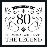 Affiche 80th Birthday For Women<br><div class="desc">A funny birthday gift idea for her that reads 'The woman the myth the legend'.</div>