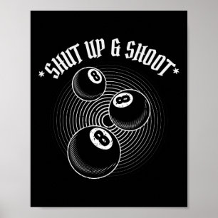 Affiche 8 Ball Pool Player Shut Up Et Tirer Billard Gif