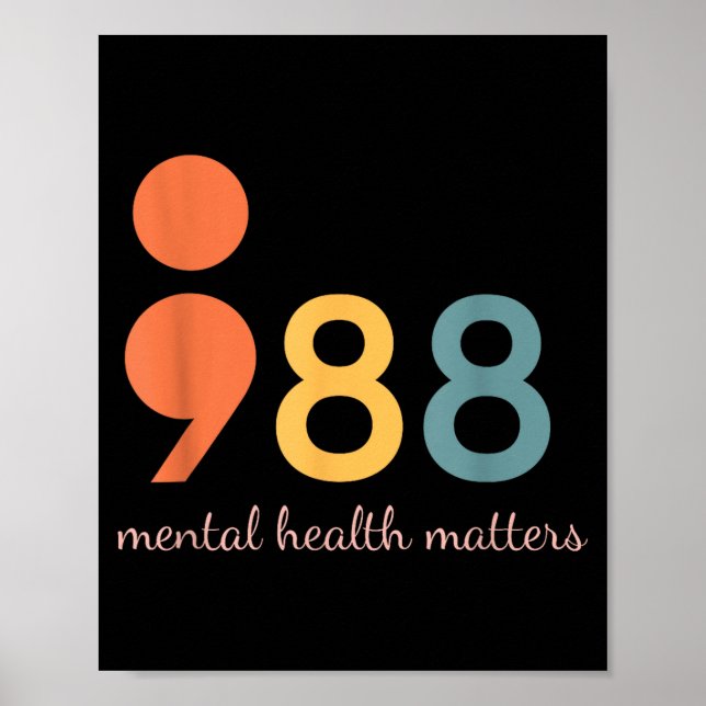 Affiche 988 Suicide And Crisis Lifeline The World Needs Yo (Devant)