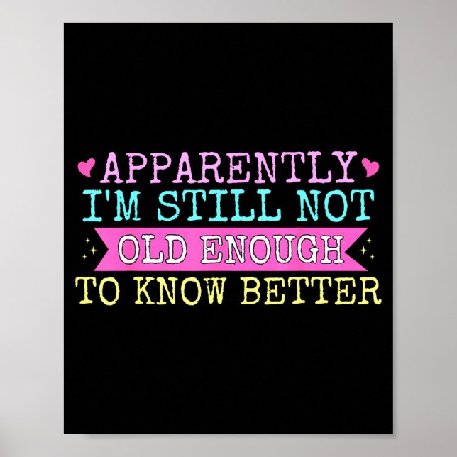Affiche A Apparently I'm Still Not Old Enough To Know Bett (Devant)