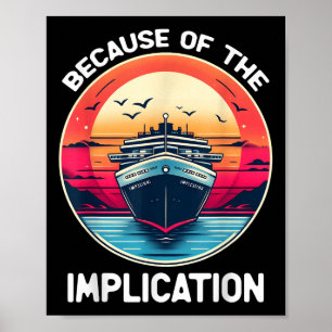 Affiche À cause de l'implication Croisière en bateau drôle