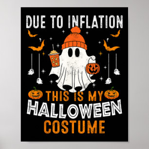 Affiche A Cause De L'Inflation C'Est Mon Costume D'Hallowe