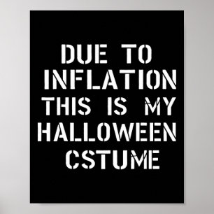 Affiche A Cause De L'Inflation C'Est Mon Costume D'Hallowe