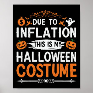 Affiche A Cause De L'Inflation C'Est Mon Costume D'Hallowe