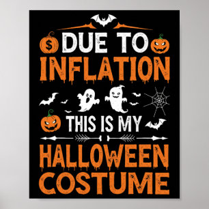 Affiche A Cause De L'Inflation C'Est Mon Costume D'Hallowe