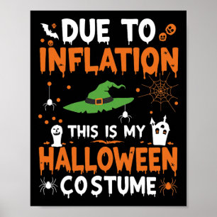 Affiche A Cause De L'Inflation C'Est Mon Costume D'Hallowe