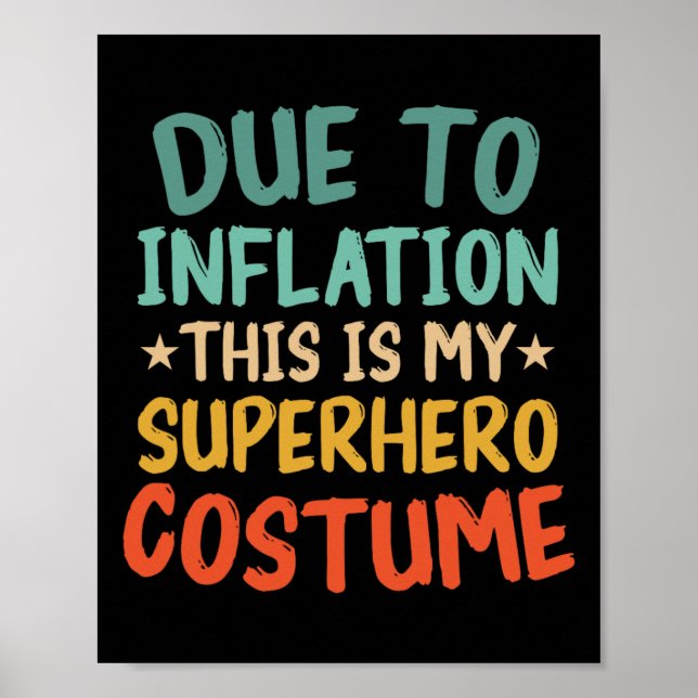 Affiche A Cause De L'Inflation C'Est Mon Costume Superhero (Devant)