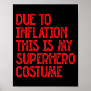 Affiche A Cause De L'Inflation C'Est Mon Costume Superhero