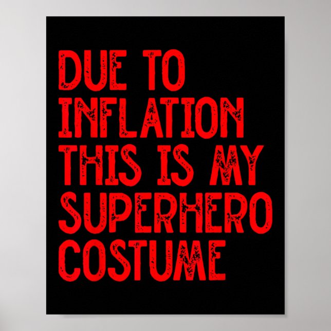 Affiche A Cause De L'Inflation C'Est Mon Costume Superhero (Devant)