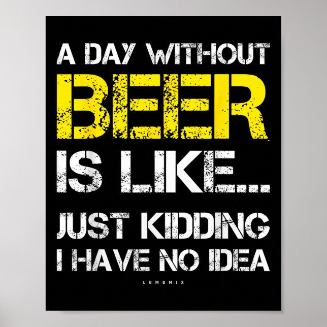 Affiche A Day Without Beer - Funny Beer Lover Gift Tee Shi (Devant)
