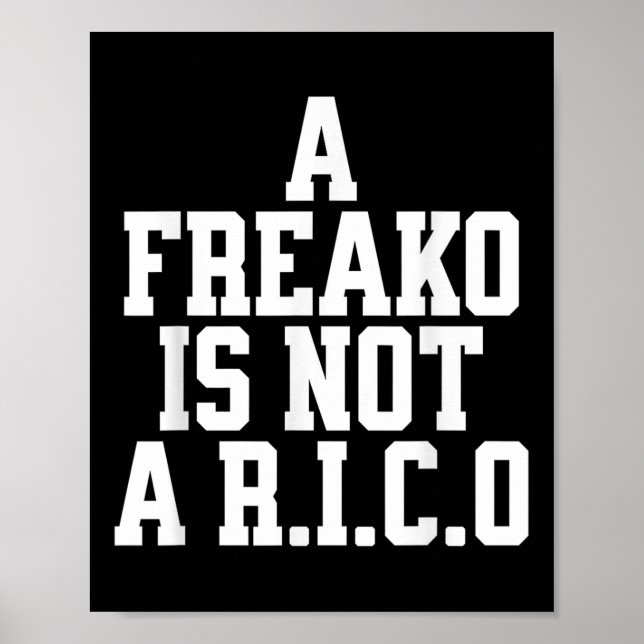Affiche A Freako Is Not A Rico Supporter Party Lover  (Devant)