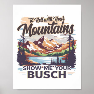 Affiche À la place de vos montagnes, montrez-moi votre hum