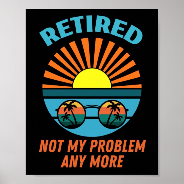 Affiche à la retraite non plus mon problème (Devant)