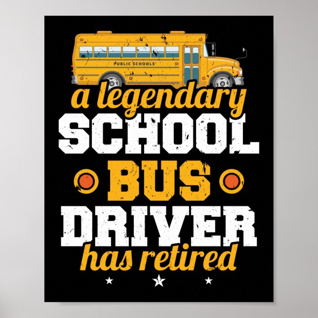 Affiche A Legendary School Bus Driver Has Retired (Devant)