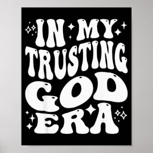 Affiche À l'ère de ma confiance en Dieu, religion, foi chr
