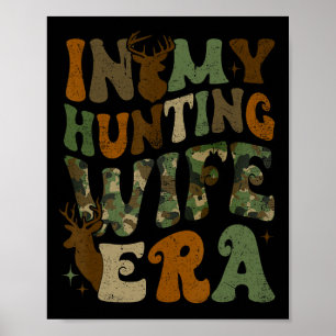 Affiche À l'ère de ma femme de chasse