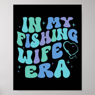 Affiche À l'ère de ma femme pêcheuse Cadeau drôle pour ama